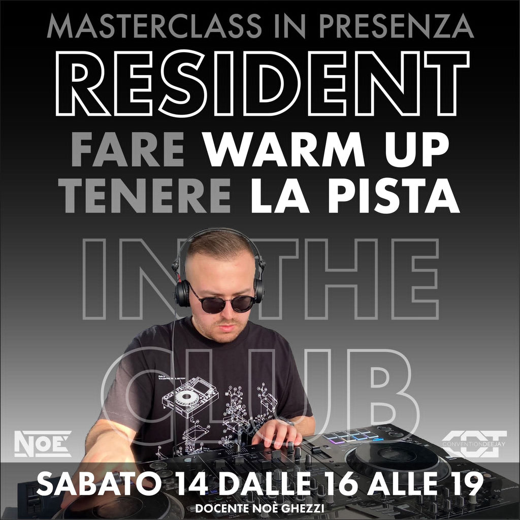 Masterclass in presenza sul ruolo del DJ Resident