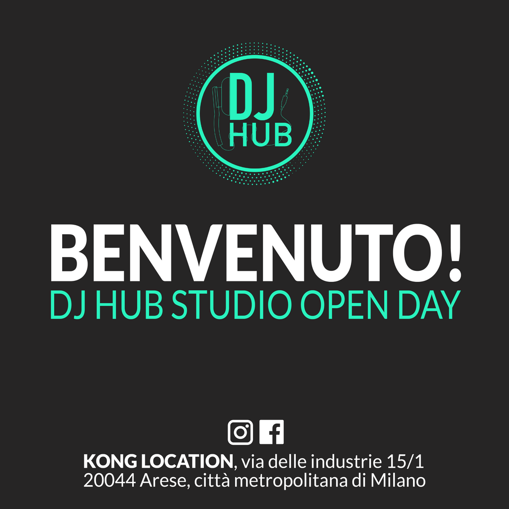 BENVENUTO! - DJ HUB STUDIO OPEN DAY